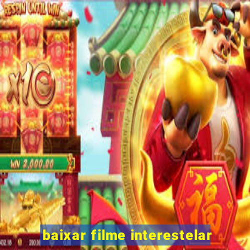 baixar filme interestelar